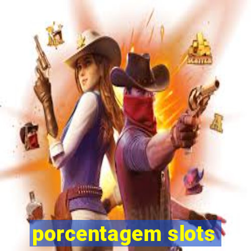 porcentagem slots